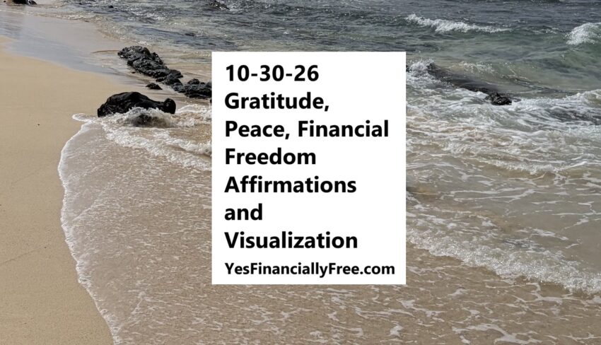 10-30-26 Gratitude, Peace, Financial Freedom Affirmations and Visualization