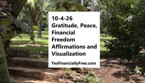 10-4-26 Gratitude, Peace, Financial Freedom Affirmations and Visualization