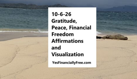 10-6-26 Gratitude, Peace, Financial Freedom Affirmations and Visualization