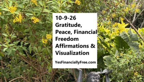 10-9-26 Gratitude, Peace, Financial Freedom Affirmations and Visualization